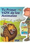 Tu primer Vox de los animales (COLECCION TU PRIMER VOX. A PARTIR DE EDADES 5/6) (Spanish Edition)