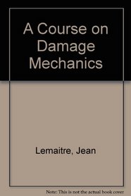 A Course on Damage Mechanics