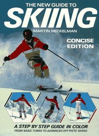 The New Guide to Skiing: Concise Edition