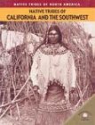 Native Tribes of California and the Southwest (Johnson, Michael, Native Tribes of North America.)