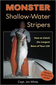 Monster Shallow-Water Stripers: How to Catch the Largest Bass of Your Life