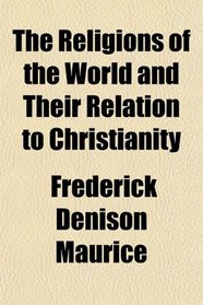 The Religions of the World and Their Relation to Christianity