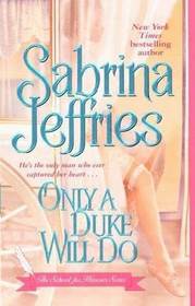 Only a Duke Will Do (School for Heiresses, No 2)