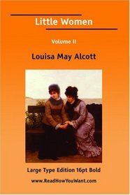 Little Women Volume II (Large Print)