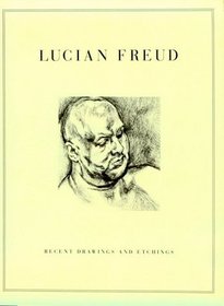 Lucian Freud: Recent Drawings and Etchings