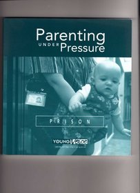 Parenting Under Pressure: Prison