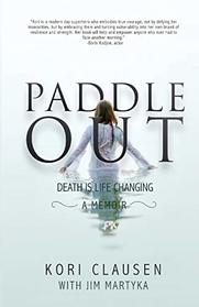 Paddle Out: Death Is Life Changing