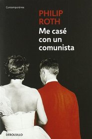 Me case con un comunista/ I Married a Communist (Contemporanea) (Spanish Edition)