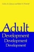 Adult Development, A New Dimension in Psychodynamic Theory and Practice (Critical Issues in Psychiatry)