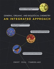 General, Organic, and Biological Chemistry: An Integrated Approach with MasteringChemistry