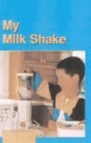 My Milk Shake: Focus, Systems (Little Blue Readers. Beginner 2)