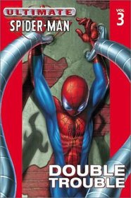 Double Trouble (Ultimate Spider-Man (Sagebrush))