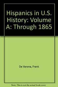 Hispanics in US History through 1865 (Volume A)