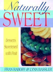 Naturally Sweet: Desserts Sweetened with Fruit