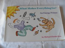 What Makes Everything Go? An Energy Primer