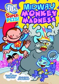 Midway Monkey Madness (Dc Super-Pets)