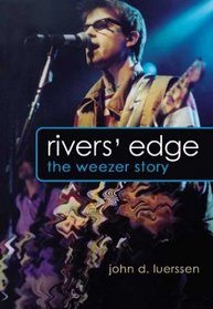Rivers' Edge : The Weezer Story