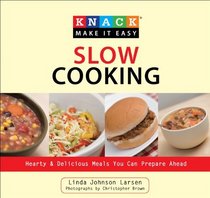 Knack Slow Cooking: Hearty & Delicious Meals You Can Prepare Ahead (Knack: Make It easy)