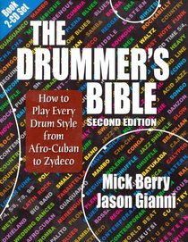 The Drummer's Bible: How to Play Every Drum Style from Afro-Cuban to Zydeco