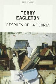 Despues de la teoria/ After Theory (Referencia/ References) (Spanish Edition)
