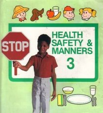 Health, Safety, & Manners 3- Tests, Quizzes, and Worksheets Key 2nd Ed.