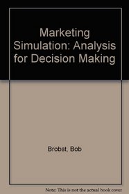Marketing Simulation: Analysis for Decision Making