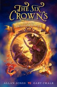 Fire over Swallowhaven (Six Crowns, Bk 3)
