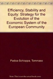 Efficiency, Stability, and Equity: A Strategy for the Evolution of the Economic System of the European Community