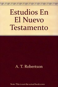 Estudios En El Nuevo Testamento (Spanish Edition)