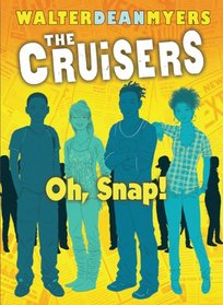Cruisers Book 4: Oh, Snap!
