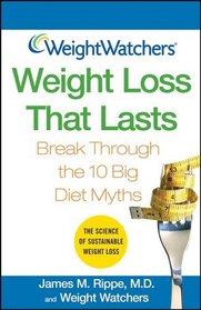 Weight Watchers Weight Loss That Lasts : Break Through the 10 Big Diet Myths (Weight Watchers (Wiley Publishing))