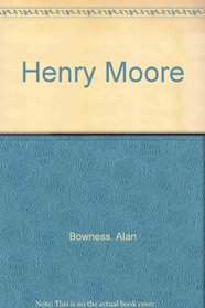 Henry Moore, 1898-1986
