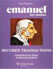Emanuel Law Outlines: Secured Transactions