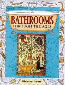 Bathrooms (Through the Ages S.)