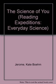 The Science of You (Reading Expeditions: Everyday Science)