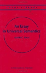 An Essay in Universal Semantics (Topoi Library)