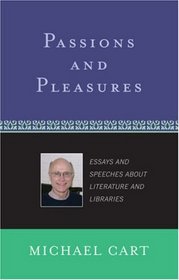 Passions and Pleasures: Essays and Speeches About Literature and Libraries (Scarecrow Studies in Young Adult Literature)