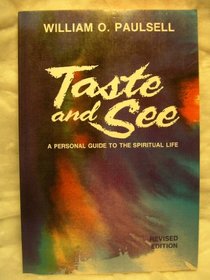 Taste and See: A Personal Guide to the Spiritual Life