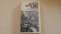 The Battle of Leyte Gulf: Disaster and Triumph in the Bloodiest Sea Battle of World War II