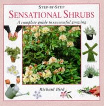 Step-By-Step Sensational Shrubs