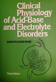 Clinical Physiology of Acid-Based and Electrolyte Disorders