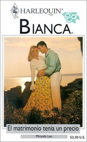 El Matrimonio Tenia Un Precio (The Marriage Had A Price) (Bianca, 289)