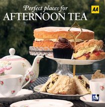 Afternoon Tea: Perfect Places for Afternoon Tea (AA Lifestyle Guides)