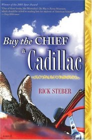 Buy the Chief a Cadillac: A Novel