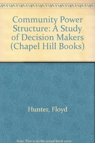 Community Power Structure (Chapel Hill Books)