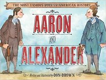 Aaron and Alexander: The Most Famous Duel In American History