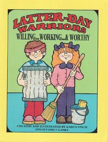 Latter-Day Warriors (Willing...Working... & Worthy)