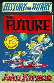 The Future (History in a Hurry S.)