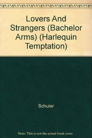 Lovers and Strangers (Bachelor Arms) (Harlequin Temptation, No 549)