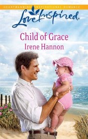 Child of Grace (Love Inspired, No 613)